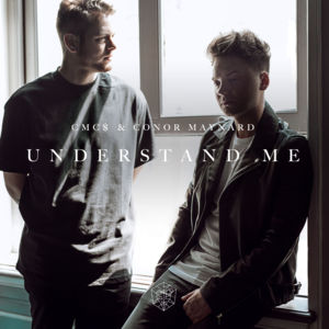 Understand Me - CMC$ & Conor Maynard