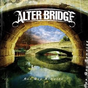 The End Is Here - Alter Bridge