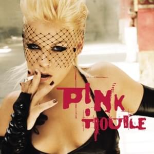 Trouble (Session @ AOL Version) - P!nk