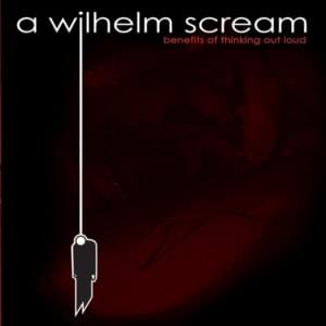 You Kiss Their Ass and They’ll Shit on You - A Wilhelm Scream