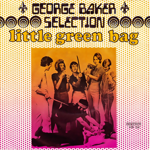 Little Green Bag - George Baker Selection