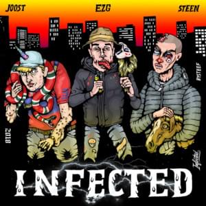 Infected - Steen (Ft. Ezg & Joost)