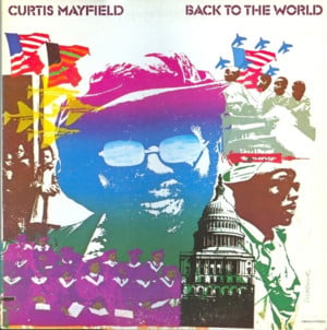 Can’t Say Nothin’ - Curtis Mayfield