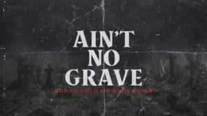 Ain’t No Grave - 360, Ainslie Wills