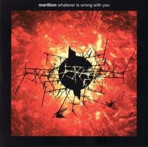 Whatever Is Wrong with You - Marillion