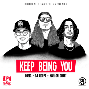 Keep Being You - DJ Hoppa (Ft. Logic & Marlon Craft)