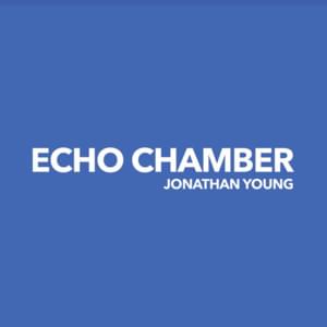 Echo Chamber - Jonathan Young