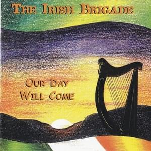 Our Day Will Come - The Irish Brigade