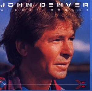 Higher Ground - John Denver