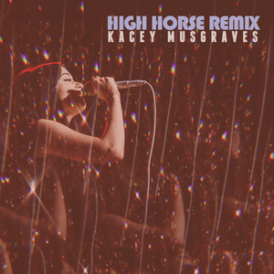 High Horse (Kue Remix) - Kacey Musgraves