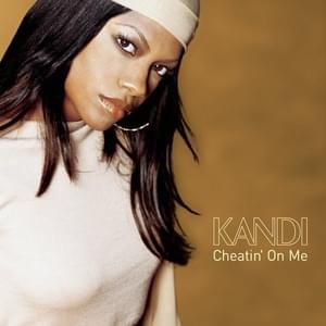 Cheatin’ on Me (Trackmasters Remix) - Kandi (Ft. 50 Cent)