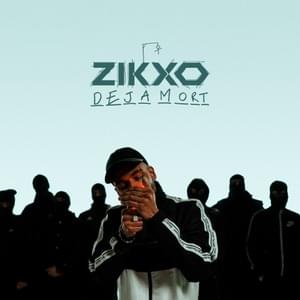 Déjà mort - Zikxo