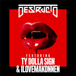 4 Real - Destructo (Ft. ​iLoveMakonnen & Ty Dolla $ign)