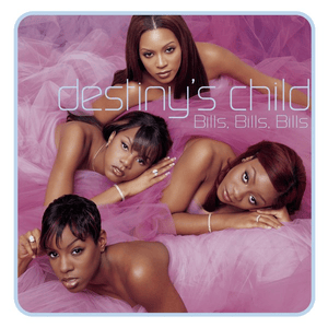 Bills, Bills, Bills (Digital Black-N-Groove Club Mix) - Destiny's Child