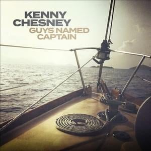 Guys Named Captain - Kenny Chesney