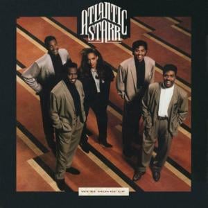 We’re Movin’ Up - Atlantic Starr