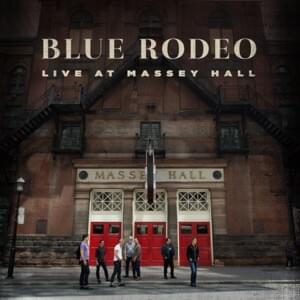 5 Days In May (Live at Massey Hall Album) - Blue Rodeo