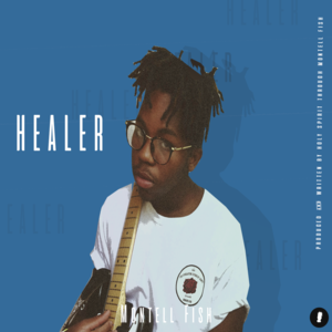 Healer - Montell Fish