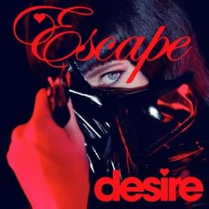 Escape - Desire