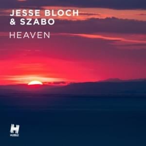 Heaven - Jesse Bloch & Szabo