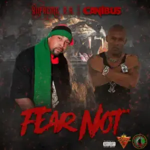 Fear Not - Supreme R.A. (Ft. Canibus)