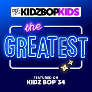 The Greatest - KIDZ BOP Kids