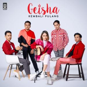 Kembali Pulang - Geisha