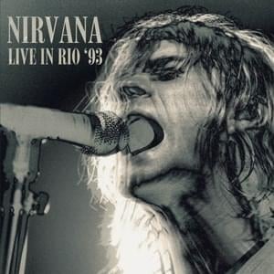 Drain You (Live In Río de Janeiro, Brasil, 1993) - Nirvana