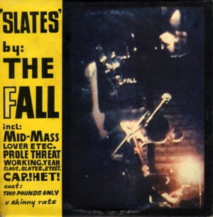 Slates, Slags etc. - ​The Fall