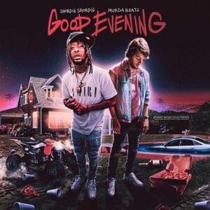 Good Evening - Shordie Shordie & Murda Beatz