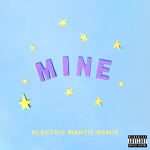 Mine (Electric Mantis Remix) - Bazzi