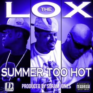 Summer Too Hot - The LOX