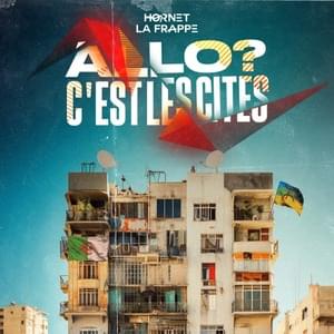 Allô ? C’est les cités - Hornet La Frappe