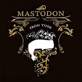 Iron Tusk - Mastodon