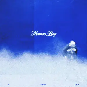 Mama’s Boy - KEIJU (Ft. 7 & LEX (JPN))