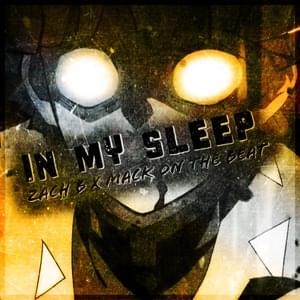 In My Sleep - Zach B (Ft. Mack On The Beat)