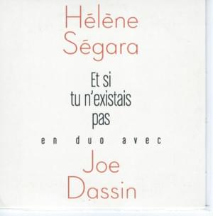 Et si tu n’existais pas - Hélène Ségara (Ft. Joe Dassin)