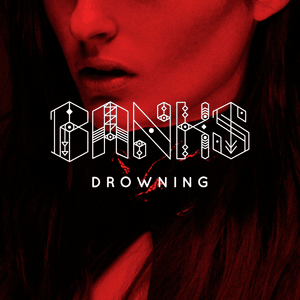 Drowning - BANKS