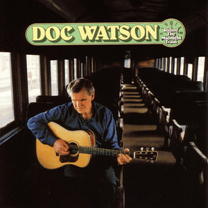 Riding That Midnight Train - Doc Watson