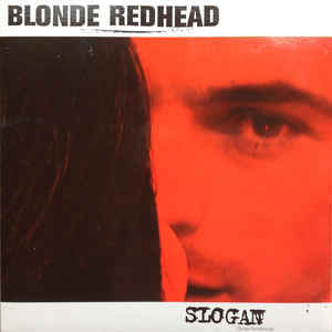 Slogan - Blonde Redhead