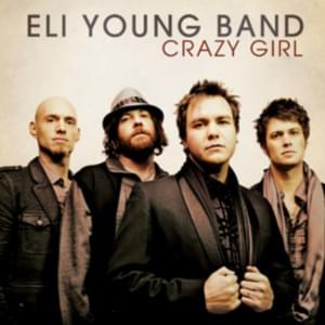 Crazy Girl - Eli Young Band