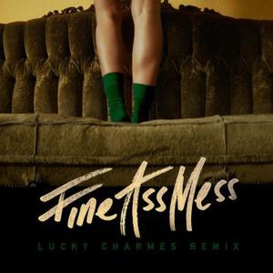 Fine Ass Mess (Lucky Charmes Remix) - Mr. Probz