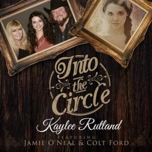 Into The Circle - Kaylee Rutland (Ft. Colt Ford & Jamie O'Neal)