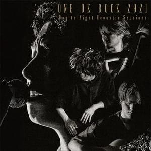 Renegades (Day to Night Acoustic Sessions) - ONE OK ROCK