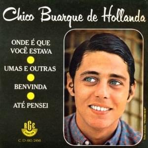 Onde É Que Você Estava - Chico Buarque