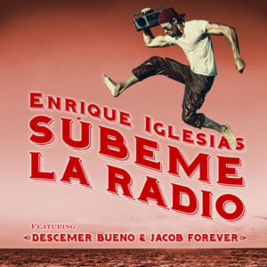 SUBEME LA RADIO (Remix)* - Enrique Iglesias