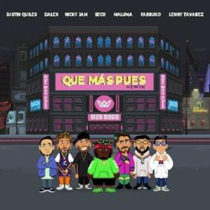 Qué Más Pues (Remix) - Sech, Justin Quiles & Maluma (Ft. Dalex, Farruko, Lenny Tavárez & Nicky Jam)