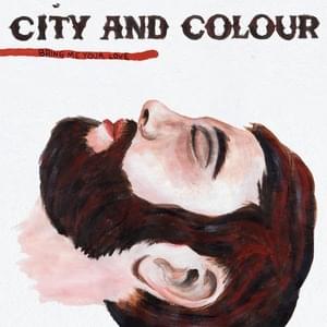 I Don’t Need to Know - City and Colour