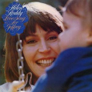 Love Song for Jeffrey - Helen Reddy