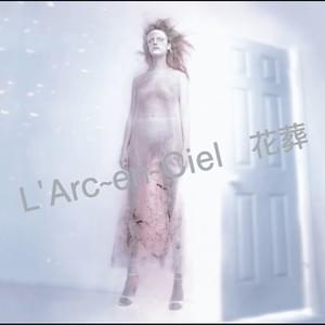 花葬 (Kasou) - L'Arc〜en〜Ciel